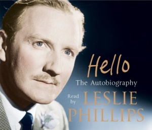 Hello written by Leslie Phillips performed by Leslie Phillips on CD (Abridged)