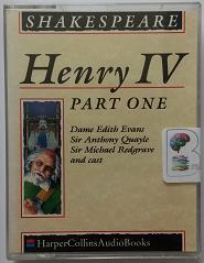 Henry IV Part One written by William Shakespeare performed by Dame Edith Evans, Sir Anthony Quayle and Michael Redgrave on Cassette (Abridged)