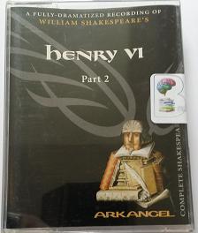 Henry VI Part 2 written by William Shakespeare performed by David Tennant, Kelly Hunter, Norman Rodway and Isla Blair on Cassette (Unabridged)