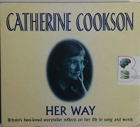 Her Way written by Catherine Cookson performed by Catherine Cookson on Cassette (Abridged)