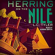 Herring on the Nile written by L.C. Tyler performed by Gordon Griffin on CD (Unabridged)