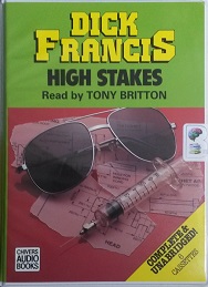High Stakes written by Dick Francis performed by Tony Britton on Cassette (Unabridged)