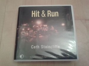 Hit and Run written by Cath Staincliffe performed by Julia Franklin on CD (Unabridged)