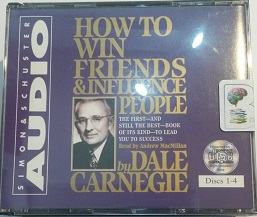 How to Win Friends and Influence People written by Dale Carnegie performed by Andrew MacMillan on CD (Abridged)