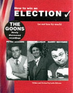 How to Win an Election written by The Goons performed by The Goons Plus on Cassette (Unabridged)