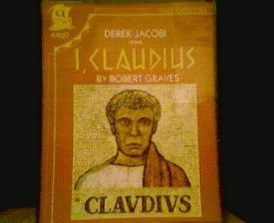 I, Claudius written by Robert Graves performed by Derek Jacobi on Cassette (Abridged)