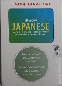 iKnow Japanese Words, Phrases and Conversations written by Living Language performed by NA on MP4 CD (Unabridged)