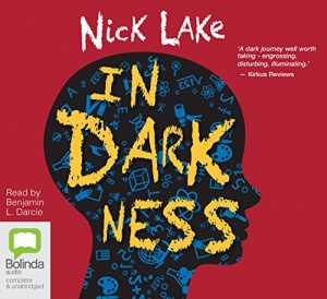In Darkness written by Nick Lake performed by Benjamin L. Darcie on CD (Unabridged)