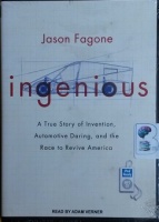 Ingenious - A True Story of Invention written by Jason Fagone performed by Adam Verner on MP3 CD (Unabridged)