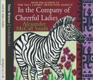 In the Company of Cheerful Ladies by Alexander McCall Smith In the Company of Cheerful Ladies by Alexander McCall Smith