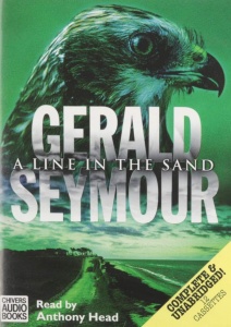 A Line in the Sand written by Gerald Seymour performed by Anthony Head on Cassette (Unabridged)