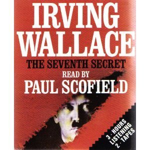 The Seventh Secret written by Irving Wallace performed by Paul Scofield on Cassette (Abridged)