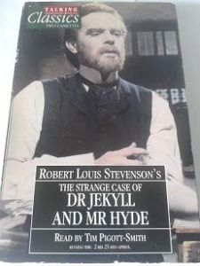 The Strange Case of Dr Jekyll and Mr Hyde written by Robert Louis Stevenson performed by Tim Pigott-Smith on Cassette (Abridged)