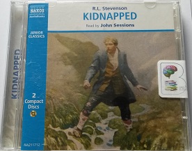 Kidnapped written by R.L. Stevenson performed by John Sessions on CD (Abridged)