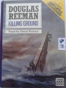 Killing Ground written by Douglas Reeman performed by David Rintoul on Cassette (Unabridged)