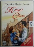 King's Close written by Christine Marion Fraser performed by Vivien Heilbron on Cassette (Unabridged)