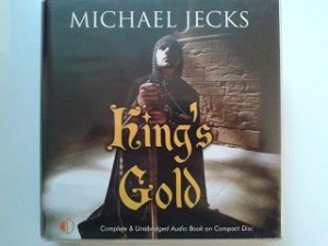 King's Gold written by Michael Jecks performed by Michael Tudor Barnes on CD (Unabridged)