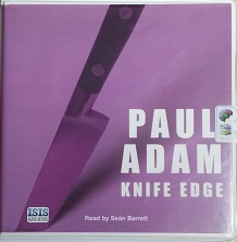 Knife Edge written by Paul Adam performed by Sean Barrett on CD (Unabridged)