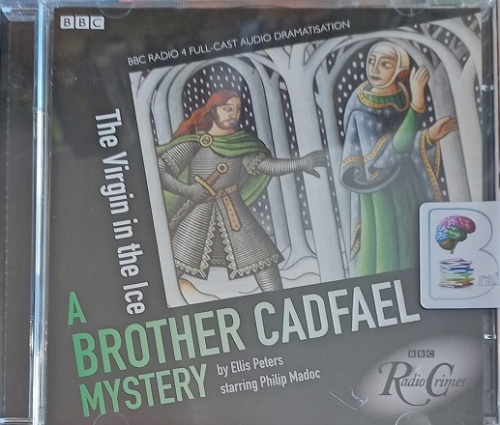 A Brother Cadfael Mystery - The Virgin in the Ice written by Ellis ...