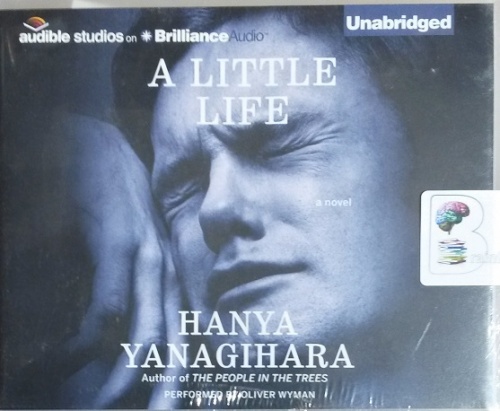 A Little Life written by Hanya Yanagihara performed by Oliver