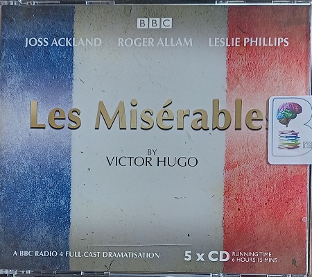 Les Miserables written by Victor Hugo performed by Joss Ackland, Roger ...
