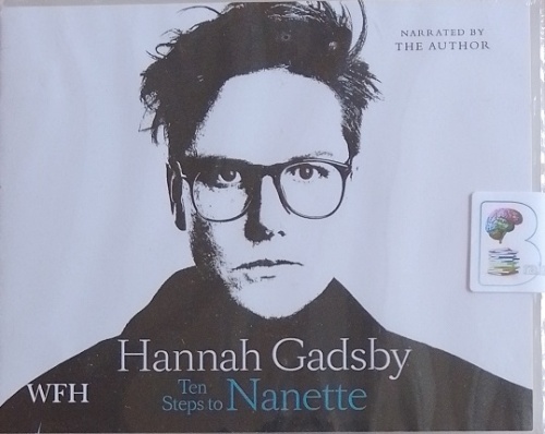 Ten Steps to Nanette written by Hannah Gadsby performed by Hannah ...
