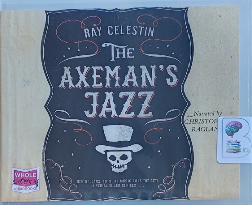 The Axeman's Jazz written by Ray Celestin performed by Christopher ...