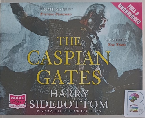 The Caspian Gates - Warrior of Rome Book 4 written by Harry Sidebottom ...