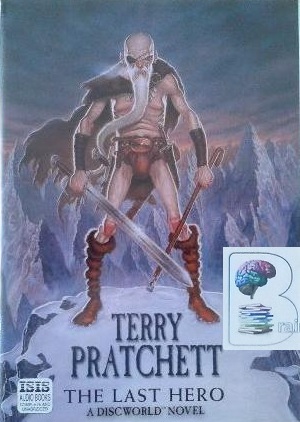 The Last Hero Written By Terry Pratchett Performed By Stephen Briggs On Mp3 Cd Unabridged Brainfood Audiobooks Uk