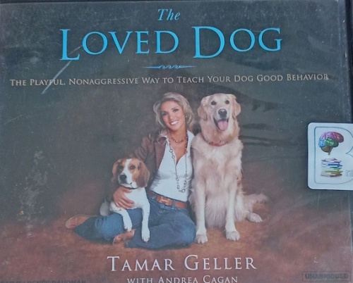 The Loved Dog written by Tamar Geller with Andrea Cagan performed by ...