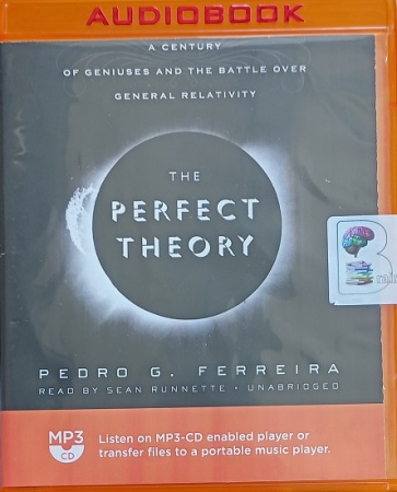 The Perfect Theory - A Century of Geniuses and the Battle Over General ...