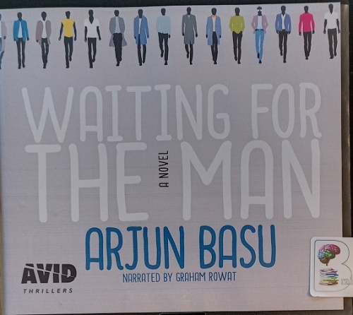 Waiting for the Man written by Arjun Basu performed by Graham Rowat on ...
