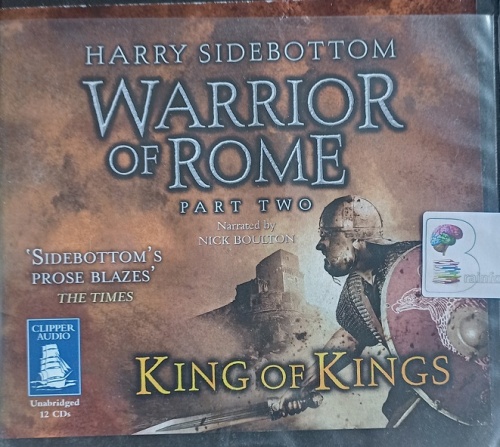 Warrior of Rome Part Two King of Kings written by Harry Sidebottom ...