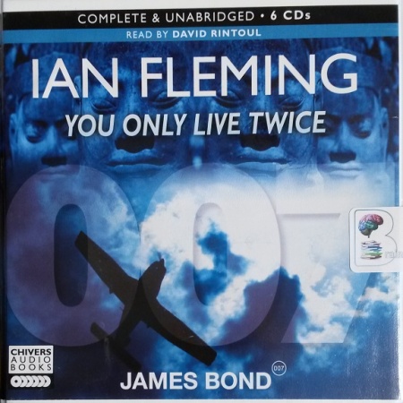 You Only Live Twice Written By Ian Fleming Performed By David Rintoul On Cd Unabridged Brainfood Audiobooks Uk