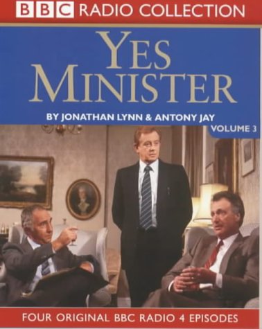 Yes Minister Volume 3 written by Jonathan Lynn and Anthony Jay