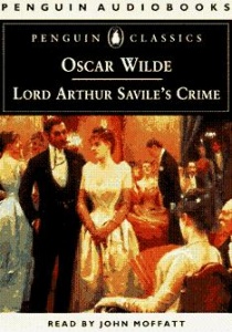 Lord Arthur Savile's Crime written by Oscar Wilde performed by John Moffatt on Cassette (Unabridged)