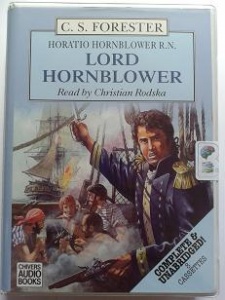 Lord Hornblower written by C.S. Forester performed by Christian Rodska on Cassette (Unabridged)