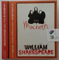 Macbeth written by William Shakespeare performed by Anthony Quayle, Gwen Ffrangcon-Davies and Ian Holm on CD (Unabridged)