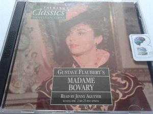 Madame Bovary written by Gustave Flaubert performed by Jenny Agutter on CD (Abridged)
