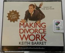 Making Divorce Work written by Keith Barret performed by Keith Barret on CD (Unabridged)