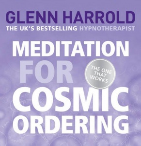 Meditation for Cosmic Ordering written by Glenn Harrold performed by Glenn Harrold on CD (Unabridged)