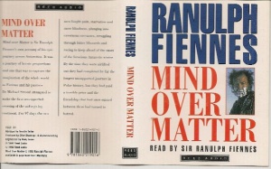 Mind Over Matter written by Ranulph Fiennes performed by Sir Ranulph Fiennes on Cassette (Abridged)