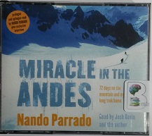Miracle in the Andes written by Nando Parrado performed by Nando Parrado and Josh Davies on CD (Abridged)