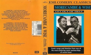 Get Out of That written by Morecambe and Wise performed by Eric Morecambe and Earnie Wise on Cassette (Abridged)