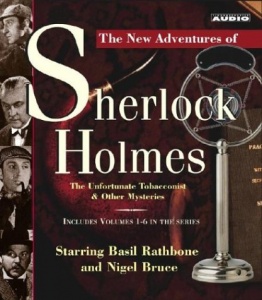 The New Adventures of Sherlock Holmes - The Unfortunate Tobacconist and Other Mysteries written by Anthony Boucher and Denis Green performed by Basil Rathbone and Nigel Bruce on CD (Abridged)