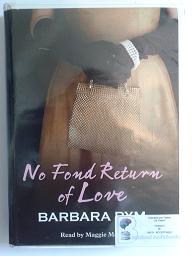 No Fond Return of Love written by Barbara Pym performed by Maggie Mash on Cassette (Unabridged)