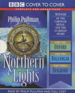 Northern Lights written by Philip Pullman performed by BBC Full Cast Dramatisation and Philip Pullman on Cassette (Unabridged)