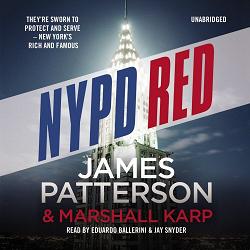 NYPD Red written by James Patterson and Marshall Karp performed by Edoardo Ballerini and Jay Snyder on CD (Unabridged)