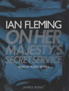 On Her Majesty's Secret Service written by Ian Fleming performed by Rufus Sewell on Cassette (Abridged)