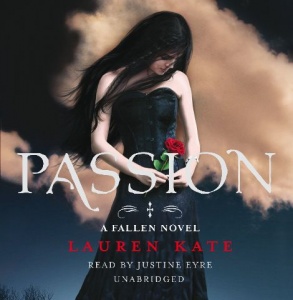 Passion written by Lauren Kate performed by Justine Eyre on CD (Unabridged)